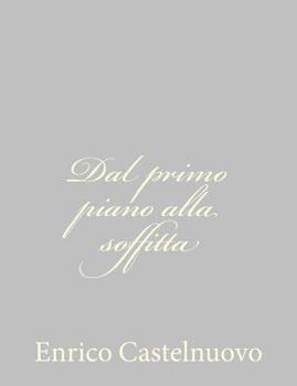 Dal primo piano alla soffitta