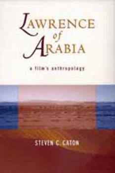 Hardcover Lawrence of Arabia: A Film's Anthropolgoy Book