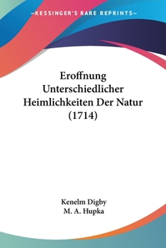 Paperback Eroffnung Unterschiedlicher Heimlichkeiten Der Natur (1714) [German] Book