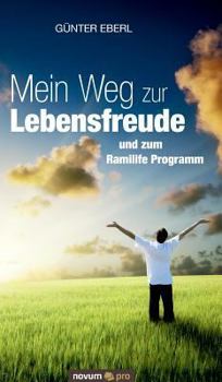 Hardcover Mein Weg zur Lebensfreude: und zum Ramilife Programm [German] Book