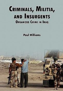 Paperback Criminals, Militias, and Insurgents Organized Crime in Iraq Book