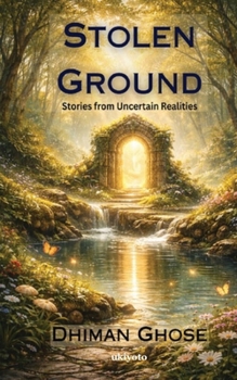 Paperback Stolen Ground Stories from Uncertain Realities Book