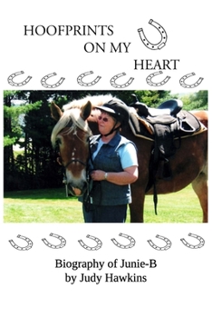 Paperback Hoof Prints on my Heart: Biography of Junie-B Book