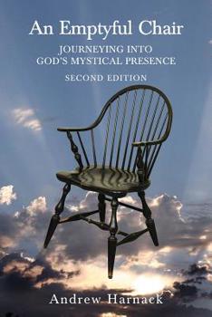 Paperback An Emptyful Chair: Journeying into God's Mystical Presence Book