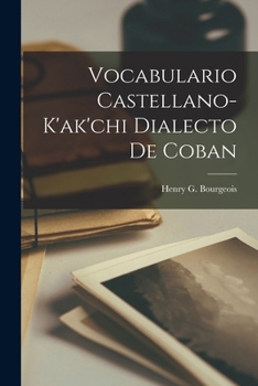 Paperback Vocabulario Castellano-K'ak'chi Dialecto de Coban [Catalan] Book