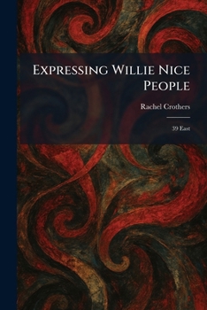 Paperback Expressing Willie Nice People: 39 East Book