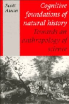 Paperback Cognitive Foundations of Natural History: Towards an Anthropology of Science Book