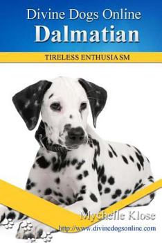 Paperback Dalmatians: Divine Dogs Online Book