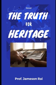 Paperback The Truth For Heritage: A Story About The Truth For Legacy Book