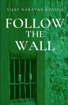 FOLLOW THE WALL
