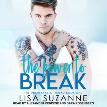 The Power to Break - Book #1 of the Unbreakable Thread