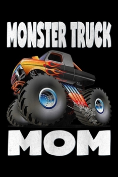 Monster Truck Mom: Monster Truck Mom Vintage Mothers Monster Trucks  Journal/Notebook Blank Lined Ruled 6x9 100 Pages