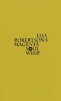 Paperback Lisa Robertson's Magenta Soul Whip Book