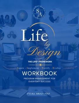 Paperback Life by Design Workbook: Program Management for Everyday Success Book