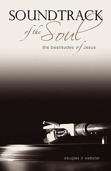Paperback Soundtrack of the Soul: The Beatitudes of Jesus Book