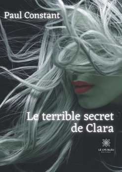 Paperback Le terrible secret de Clara [French] Book