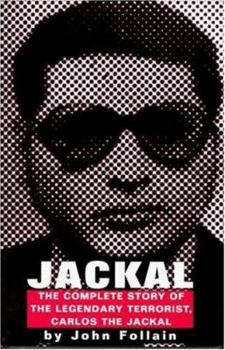 Hardcover Jackal: Finally, the Complete Story of the Legendary Terrorist, Carlos the Jackal Book