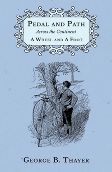 Paperback Pedal and Path Across the Continent a Wheel and a Foot Book