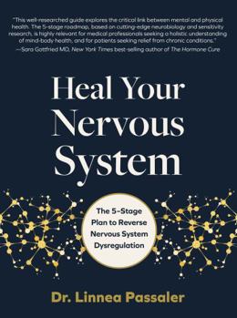 Hardcover Heal Your Nervous System: The 5-Stage Plan to Reverse Nervous System Dysregulation Book