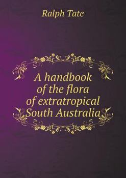 Paperback A handbook of the flora of extratropical South Australia Book