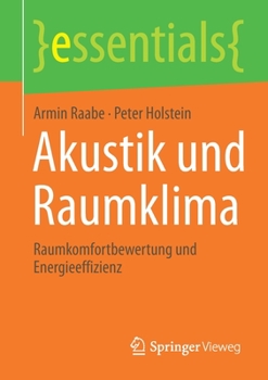 Akustik und Raumklima: Raumkomfortbewertung und Energieeffizienz (essentials)