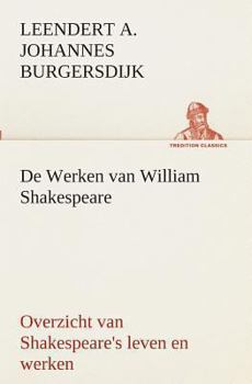 Paperback De Werken van William Shakespeare Overzicht van Shakespeare's leven en werken [Dutch] Book