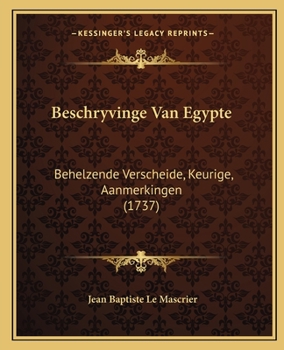 Paperback Beschryvinge Van Egypte: Behelzende Verscheide, Keurige, Aanmerkingen (1737) [Dutch] Book