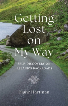 Paperback Getting Lost on My Way: Self-Discovery on Ireland's Backroads Book