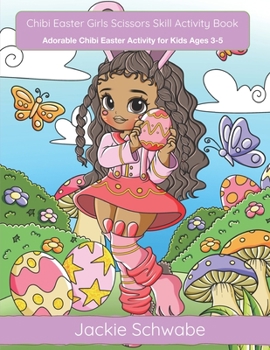 Paperback Chibi Easter Girls Scissors Skill Activity Book: Adorable Chibi Easter Activity for Kids Ages 3-5 Book