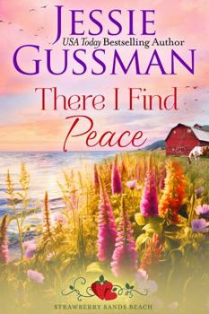 Paperback There I Find Peace (Strawberry Sands Beach Romance Book 2) (Strawberry Sands Beach Sweet Romance) Book