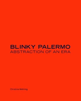 Hardcover Blinky Palermo: Abstraction of an Era Book