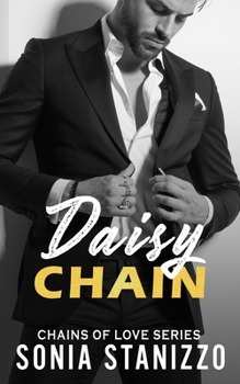 Daisy Chain: An Opposites Attract Forbidden Romance (Chains of Love Series Book 1)