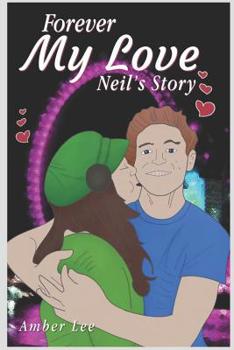 Paperback Forever My Love: Neil's Story Book
