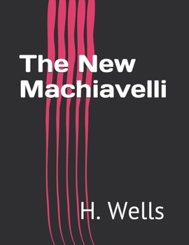 The New Machiavelli