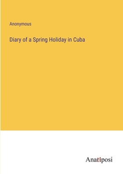 Diary of a Spring Holiday in Cuba