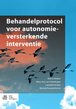 Paperback Behandelprotocol Voor Autonomieversterkende Interventie [Dutch] Book
