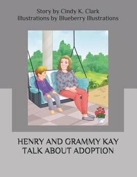 Paperback Henry and Grammy Kay Talk About Adoption Book