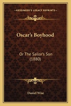 Paperback Oscar's Boyhood: Or The Sailor's Son (1880) Book