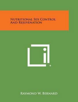 Paperback Nutritional Sex Control and Rejuvenation Book