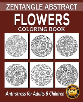 Paperback Flowers Coloring Book: 50 Unique Designs / Zentangle Patterns / Zendoodle Patterns / Doodle Art / Zentangle Art / Floral Design / Mandala Flo Book