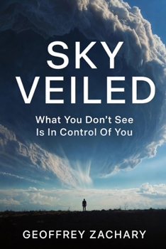 Paperback Sky Veiled: What You Don't See In Control Of You. Book
