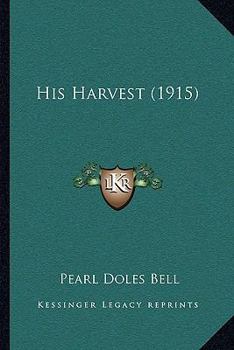 Paperback His Harvest (1915) Book