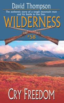 Cry Freedom (Wilderness) - Book #58 of the Wilderness