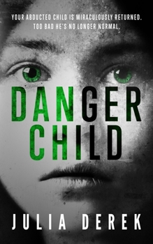 Paperback Danger Child: A gripping domestic thriller Book