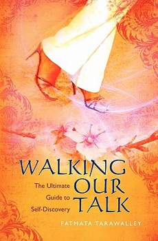 Paperback Walking Our Talk: The Ultimate Guide to Self-Discovery Book