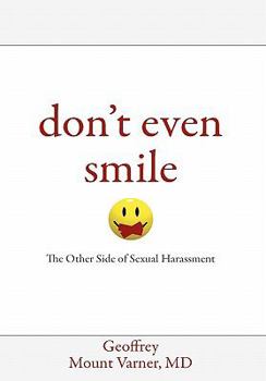 Hardcover Don't Even Smile: The Other Side of Sexual Harassment Book