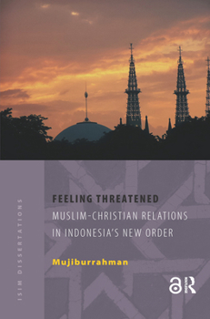 Paperback Feeling Threatened, Muslim-Chritian Relations In Indonesia's New Order Book