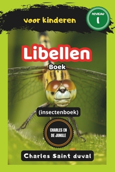 Charles en de Jungle: Libellen boek voor kinderen (insectenboek) (Dutch Edition)