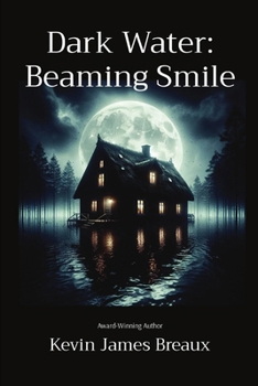 Dark Water: Beaming Smile