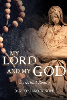 Paperback My Lord and My God: Scriptural Rosary Book